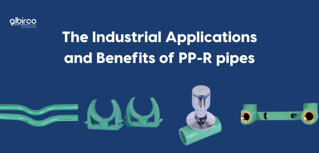 The Industrial Applications and Benefits of PP-R pipes