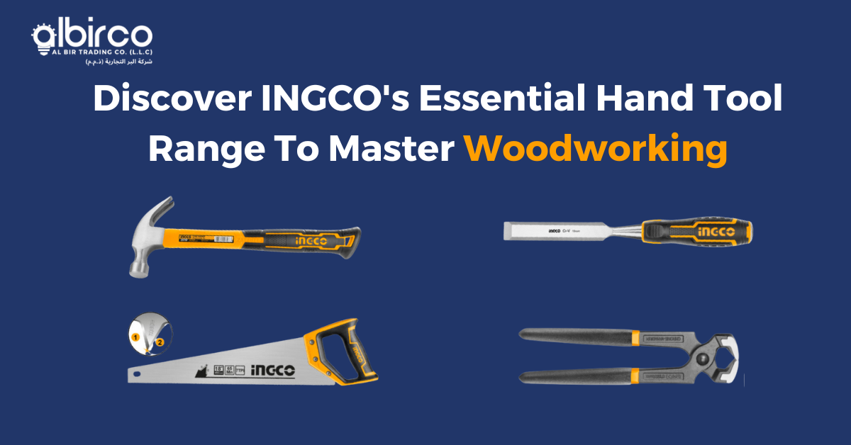 Discover INGCO’s Essential Hand Tool Range To Master Woodworking
