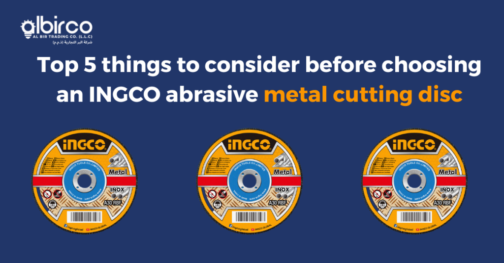 Top 5 things to consider before choosing an INGCO abrasive metal cutting disc