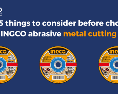 Top 5 things to consider before choosing an INGCO abrasive metal cutting disc