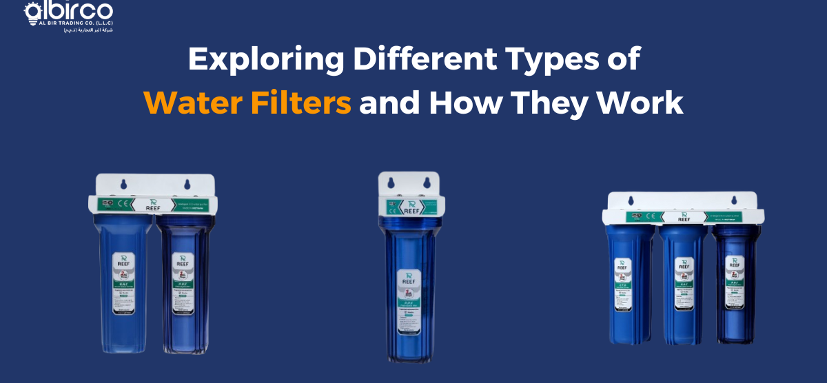 Exploring Different Types of Water Filters and How They Work